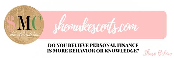 She Makes Cents Wants to Know If Personal FInance More Behavior or Knowledge?