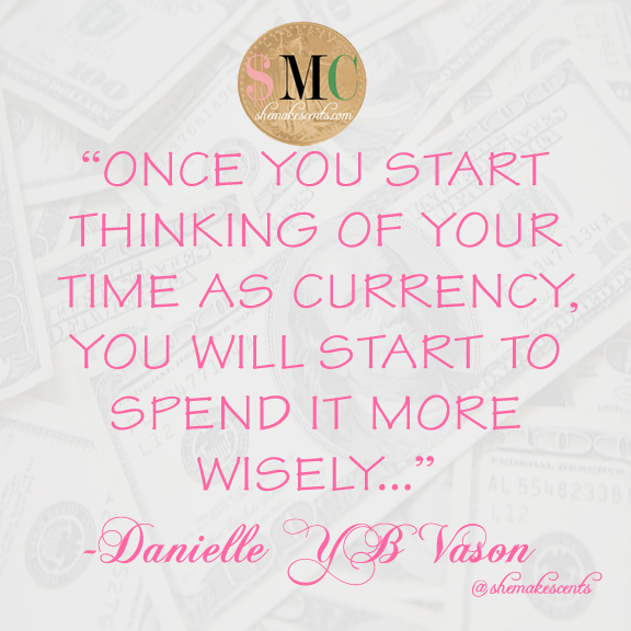 Time is Money Quotes from Danielle Vason of shemakescents