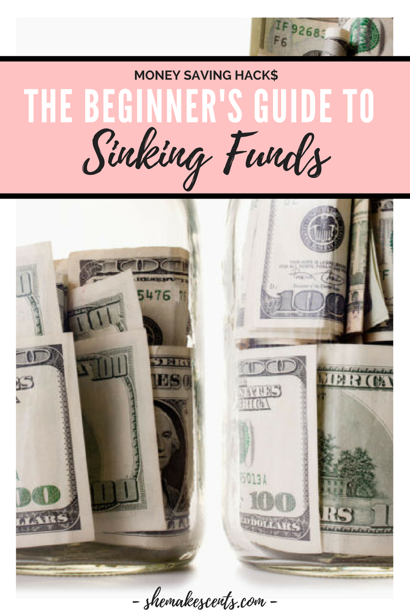 Money Saving Hacks- The Beginner's Guide to SINKING FUNDS from money blog, She Makes Cents