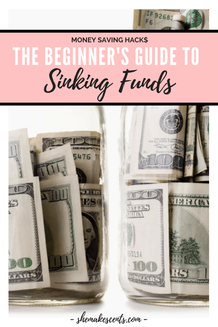Money Saving Hacks- The Beginner's Guide to SINKING FUNDS from money blog, She Makes Cents