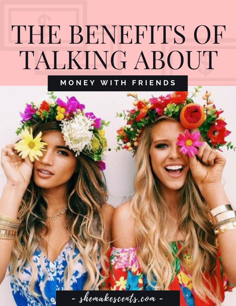 Benefits of Talking About Money with Friends from @shemakescents.